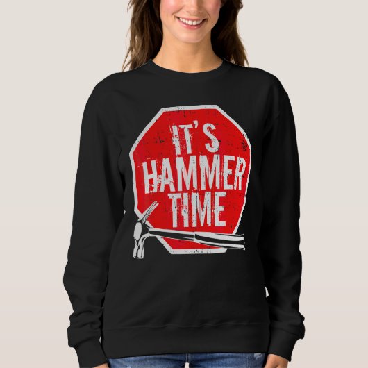 Sweatshirt Son charpentier ou artisan C'est Hammer Time (Devant)