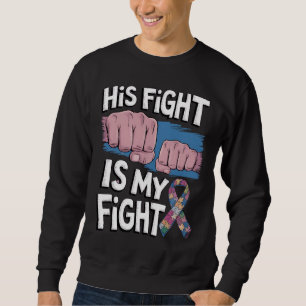 Sweatshirt Son combat est mon combat Soutenir la sensibilisat