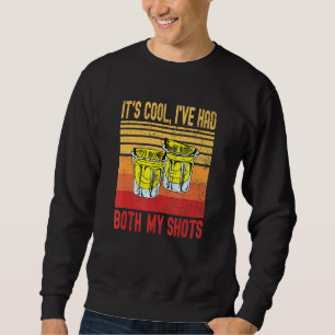 Sweatshirt Son Cool Ive A Eu Les Deux Mes Chaussures Tequila