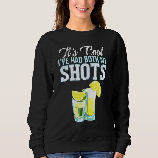 Sweatshirt Son Cool Ive A Eu Mes Deux Chaussures Tequila Boir (Devant)