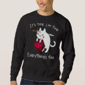 Sweatshirt Son Im Fin Tout Est Beau Dice Chat (Devant)