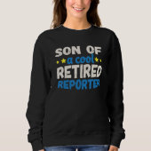 Sweatshirt Son of a Cool Retired Reporter (Devant)