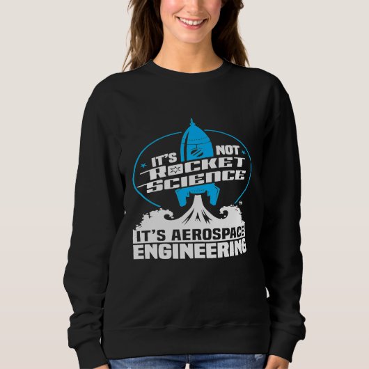 Sweatshirt Son pas Rocket Science Son ingénierie aérospatiale (Devant)