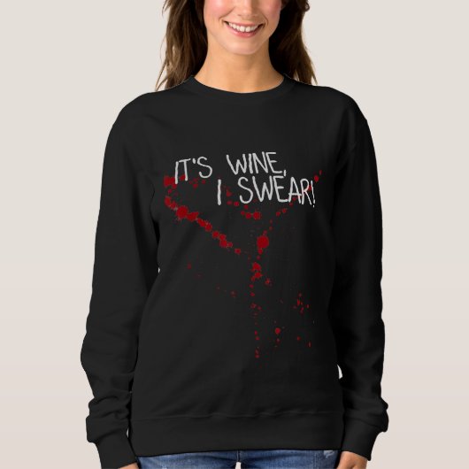 Sweatshirt son Vin Stain pas Sang Je jure Chemise Je ne suis  (Devant)