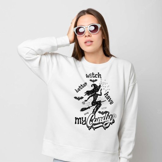 Sweatshirt Sorcière Mieux Avoir Mon Bonbon Halloween