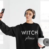 Sweatshirt Sorcière moderne S'il vous plaît Chemise Halloween