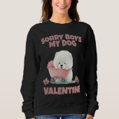 Sweatshirt Sorry Boys My Dog Is My Valentine  Dog   19 (Devant)