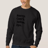 Sweatshirt Sorry Can't Bye - Funny Vacation Island Belize (Devant)