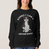 Sweatshirt Sorry I Can't I Have Plans With My Cat  Cat (Devant)
