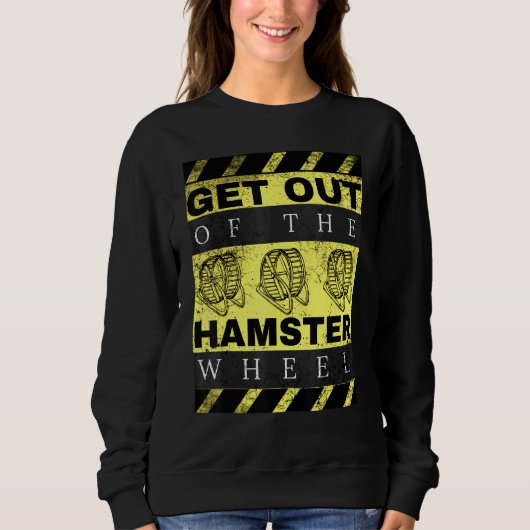 Sweatshirt Sortez De Hamster Wheel Business Office Tumor (Devant)