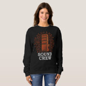 Sweatshirt Sound Crew Audio Technician Sound Guy Sound Engine (Devant entier)
