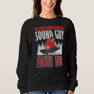 Sweatshirt Sound Guy Je vais vous muter Audio Engineer 2