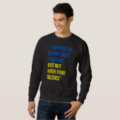 Sweatshirt Soutenez-Nous De Quelque Manière Que Ce Soit, Mais (Devant entier)