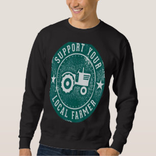 Sweatshirt Soutenez votre agriculteur local Pas d'agriculteur