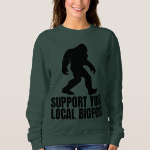 Sweatshirt Soutenez Votre Amoureux De Bigfoot Local