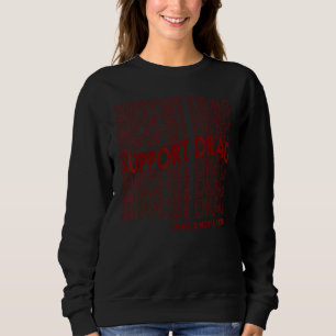 Sweatshirt Soutenir le drag drag n'est pas un crime