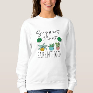 Sweatshirt Soutien à la parentalité Plante