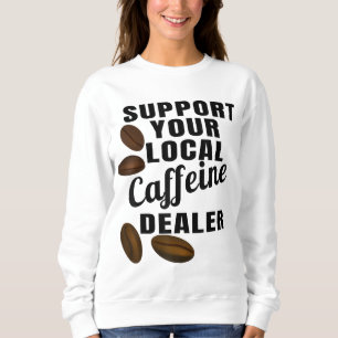 Sweatshirt Soutien café Votre concessionnaire local de caféin