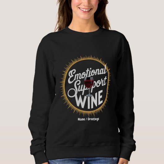 Sweatshirt Soutien émotionnel Boisson Drôle Amateur de vin (Devant)