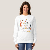 Sweatshirt Soyez courageux Ayez Courage Fox (Devant entier)