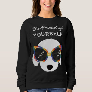 Sweatshirt Soyez Fier De Vous-Même Poodle Dog Avec Rainbow Su