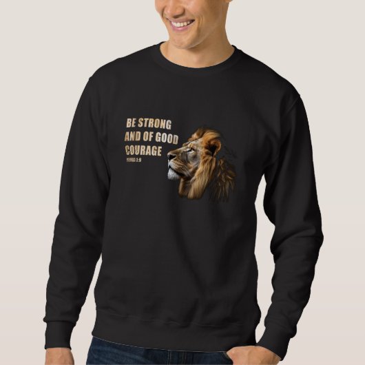Sweatshirt Soyez forts et de bon courage u2013 Joshua 19 Lion (Devant)