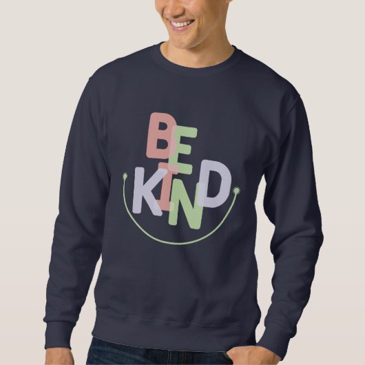 Sweatshirt Soyez gentil (Devant)