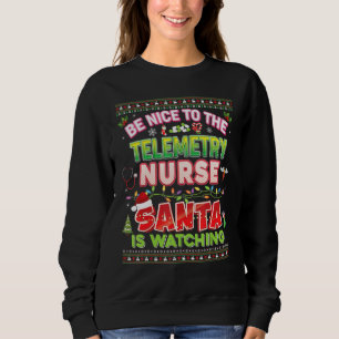 Sweatshirt Soyez Gentil Avec L'Infirmière De Télémétrie Père 