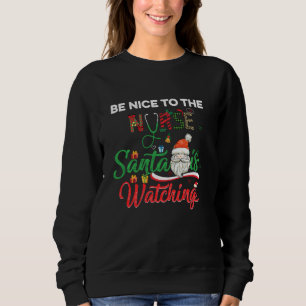 Sweatshirt Soyez Gentil Avec L'Infirmière Père Noël Regarde N