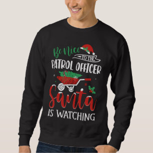 Sweatshirt Soyez gentil avec l'officier de patrouille Père No