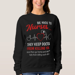 Sweatshirt Soyez Gentils D'Infirmier Funny Nurses Week Femme 