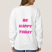 Sweatshirt SOYEZ HEUREUX AUJOURD'HUI pull de confort rêves (Dos)