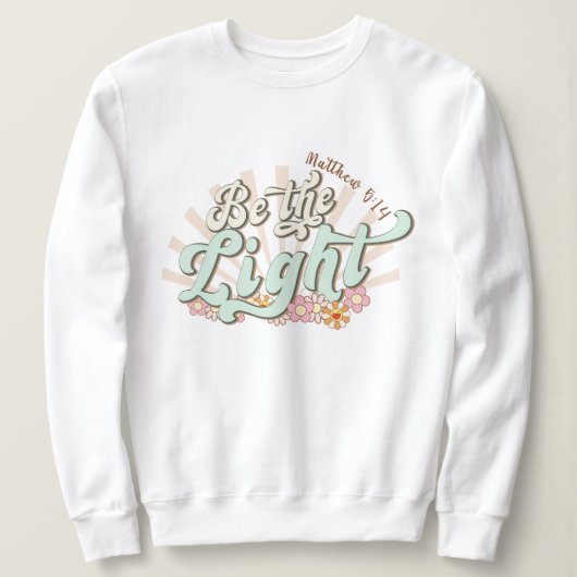 Sweatshirt Soyez la lumière Mathew 5:14 Jésus (Design devant)