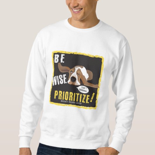 Sweatshirt Soyez sages, prioriser (Devant)