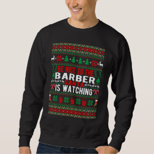 Sweatshirt Soyez Sympa Avec Le Père Noël Coiffeur Qui Regarde