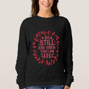Sweatshirt Soyez Toujours Et Sachez Que Je Suis Dieu