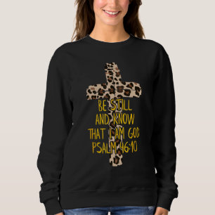 Sweatshirt Soyez Toujours Et Sachez Que Je Suis Dieu Psaume C