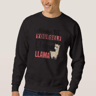 Sweatshirt Soyez Toujours Vous-Même À Moins De Pouvoir Être U