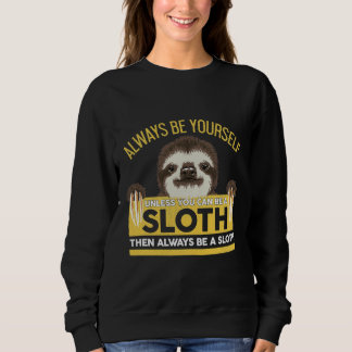 Sweatshirt Soyez Toujours Vous-Même À Moins De Pouvoir Être U