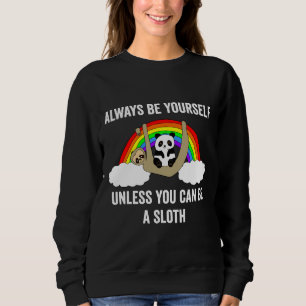 Sweatshirt Soyez Toujours Vous-Même À Moins Que Vous Ne Puiss