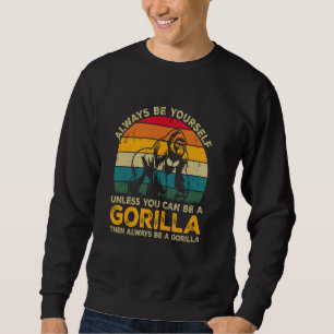 Sweatshirt Soyez Toujours Vous-Même À Moins Que Vous Ne Puiss