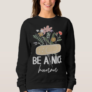 Sweatshirt Soyez Un Bon Homme Inspiré Citation Motivationnell
