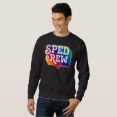 Sweatshirt SPED Crew Special Education Teacher Speducator Ret (Devant entier)