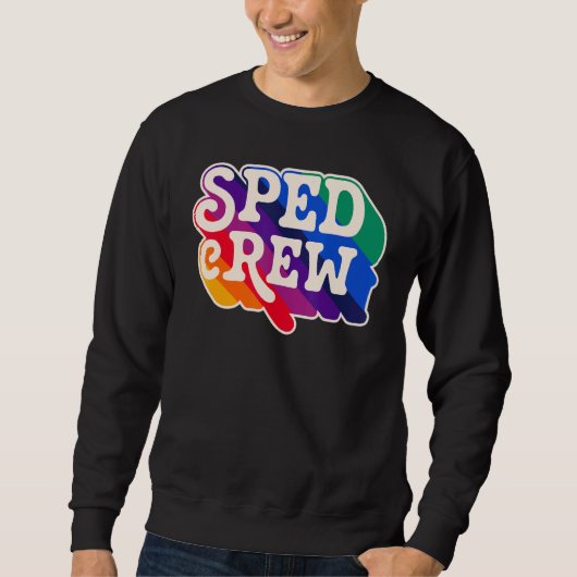 Sweatshirt SPED Crew Special Education Teacher Speducator Ret (Devant)