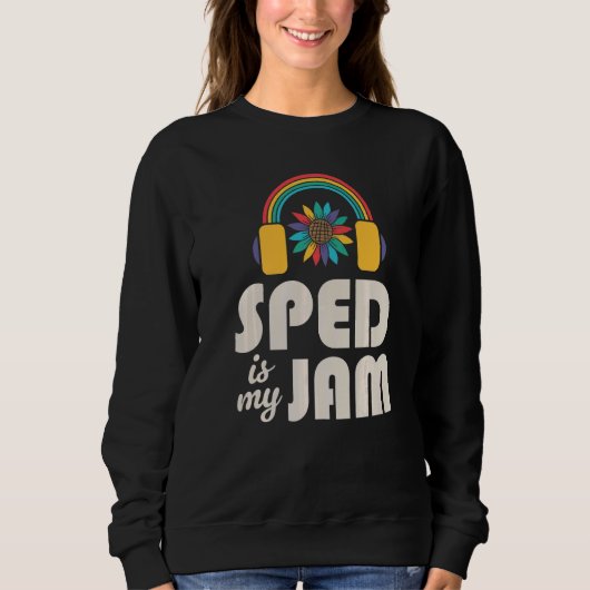 Sweatshirt SPED est mon jam Professeur d'éducation spéciale S (Devant)