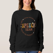 Sweatshirt Speech Language Pathologist Speech TEAM Therapy Sq (Devant)