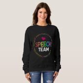 Sweatshirt Speech Language Pathologist Therapy SLP Squad Spee (Devant entier)