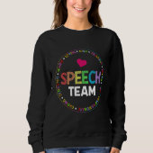 Sweatshirt Speech Language Pathologist Therapy SLP Squad Spee (Devant)