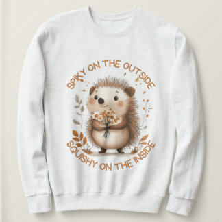 Sweatshirt Spiky on the outside, squishy on the inside!