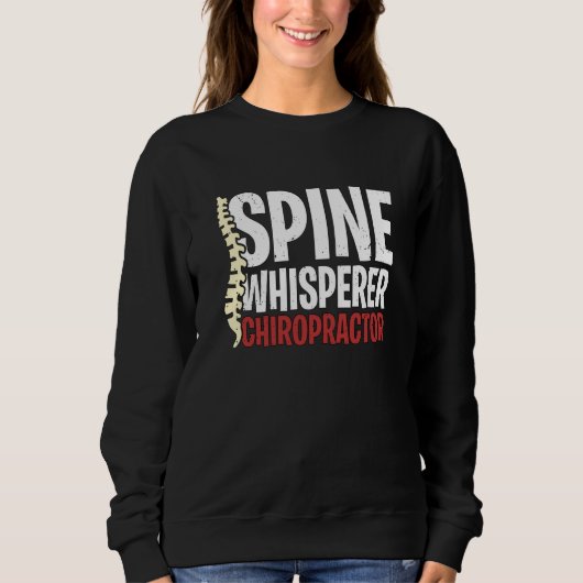 Sweatshirt Spine Whisperer Chiropractor Physical Therapist Ch (Devant)